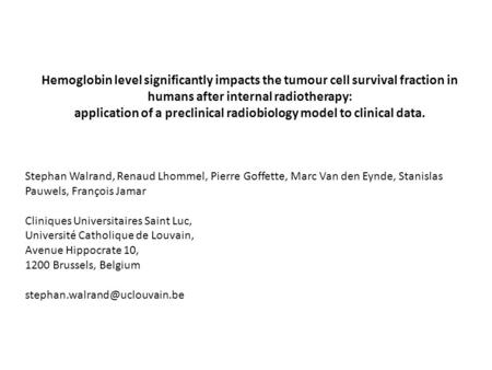 Hemoglobin level significantly impacts the tumour cell survival fraction in humans after internal radiotherapy: application of a preclinical radiobiology.