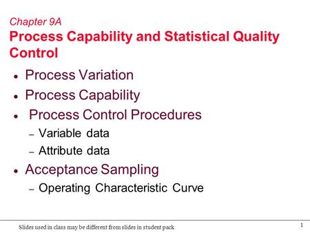 Chapter 9A Process Capability and Statistical Quality Control