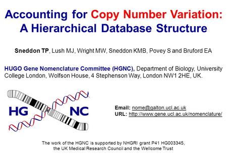 HUGO Gene Nomenclature Committee (HGNC), Department of Biology, University College London, Wolfson House, 4 Stephenson Way, London NW1 2HE, UK. The work.