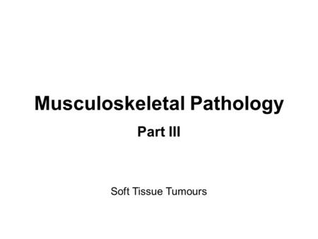 Musculoskeletal Pathology