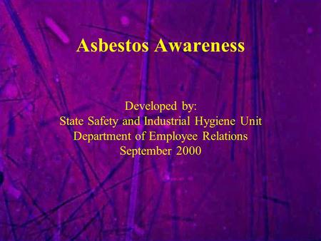 Asbestos Awareness Developed by: