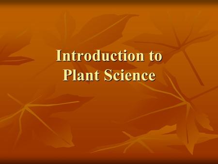 Introduction to Plant Science