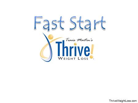 ThriveWeightLoss.com. FIRST You Need A “Why” SECOND You Need A “Why” PLEASURABLEPAINFUL.