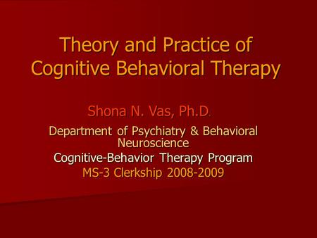 Theory and Practice of Cognitive Behavioral Therapy