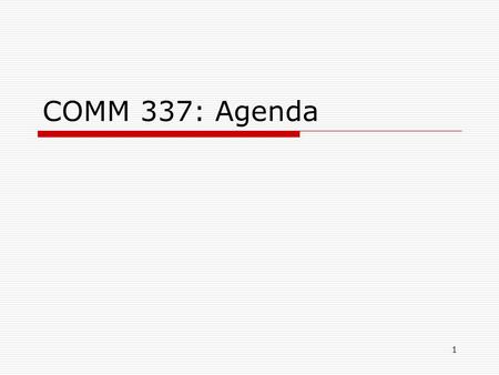 1 COMM 337: Agenda. Writing  Plagiarism  AP Style  Finding the focus Public Communication  Socialization to PR  Media theories Framing Agenda setting.