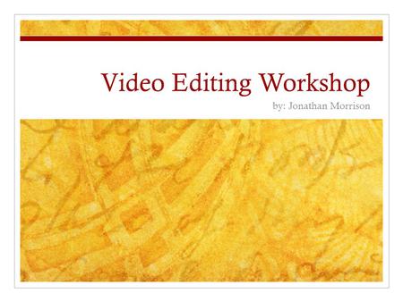 Video Editing Workshop