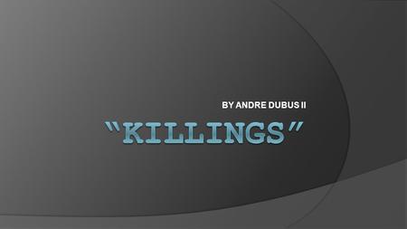 BY ANDRE DUBUS II. Andre Dubus  Born August 11, 1936 in Lake Charles, Louisiana.  Died February 24, 1999 in Haverhill, Massachusetts.  He was an American.