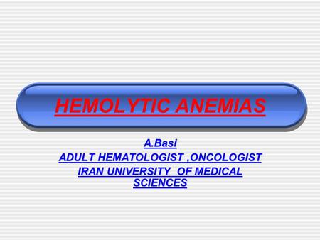 ADULT HEMATOLOGIST ,ONCOLOGIST IRAN UNIVERSITY OF MEDICAL SCIENCES