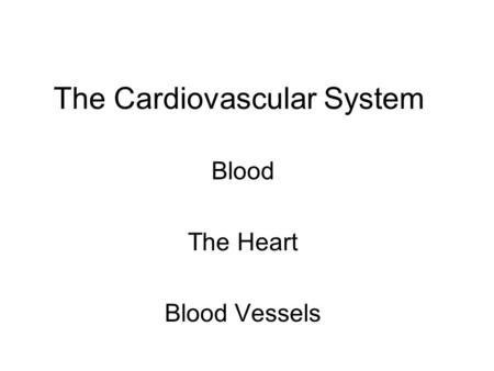 The Cardiovascular System