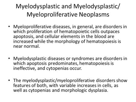 Myelodysplastic and Myelodysplastic/ Myeloproliferative Neoplasms