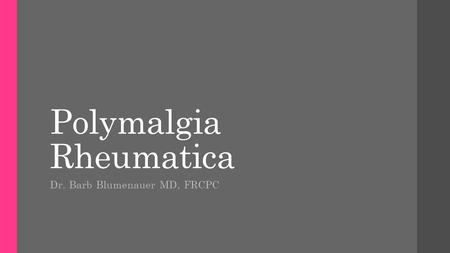 Polymalgia Rheumatica