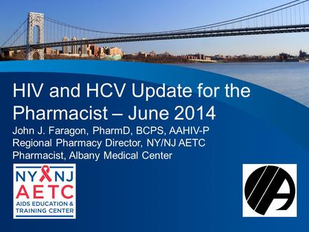 HIV and HCV Update for the Pharmacist – June 2014 John J