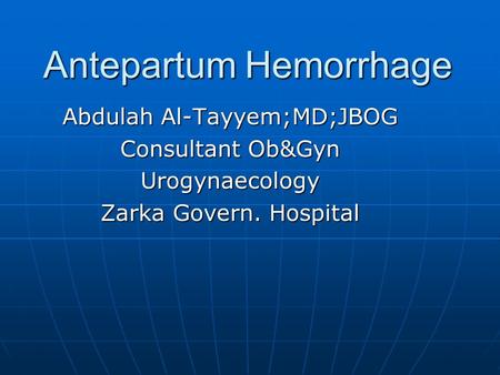 Antepartum Hemorrhage