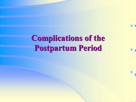 Complications of the Postpartum Period. Hemmorhage Early postpartum hemmorhageEarly postpartum hemmorhage –>500 ml in first 24 hrs (blood loss often underestimated)