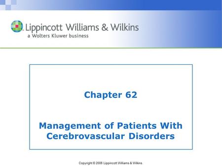 Chapter 62 Management of Patients With Cerebrovascular Disorders