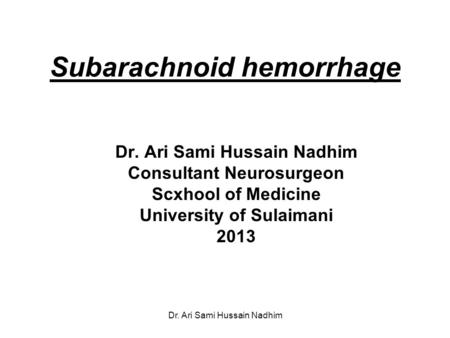 Subarachnoid hemorrhage