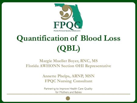 Quantification of Blood Loss (QBL)