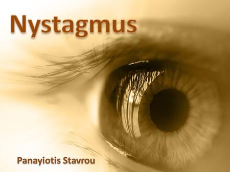 Nystagmus Panayiotis Stavrou.