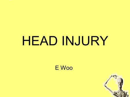 HEAD INJURY E Woo. Non-penetrating head injury Most controversial issues Are the deficits consistent with the injury? Malingering? Is there any pre-existing.