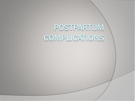 Postpartum Complications