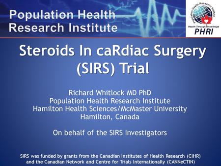 Steroids In caRdiac Surgery (SIRS) Trial