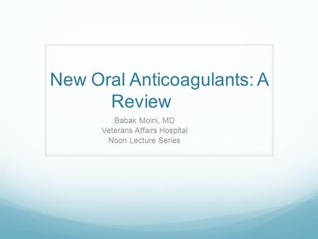 New Oral Anticoagulants: A Review