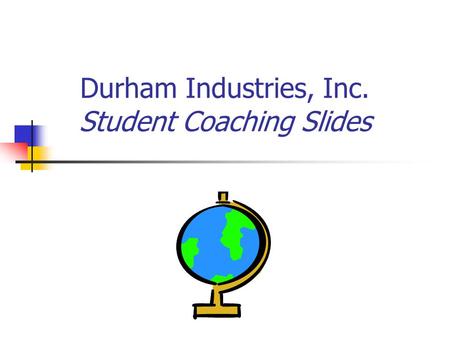 Durham Industries, Inc. Student Coaching Slides. Question 1A & 1B: Histogram See Gateway web site for Excel steps Use tools/data analysis/histogram What.