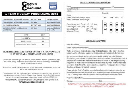 CRAIG’S COACHING APPLICATION FORM Name_________________________________________________ Age____________ Contact Home No__________________________Mobile________________________.