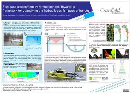 Fish pass assessment by remote control: Towards a framework for quantifying the hydraulics at fish pass entrances Thomas Kriechbaumer 1, Kim Blackburn.