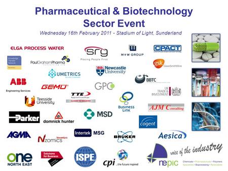 Pharmaceutical & Biotechnology Sector Event Wednesday 16th February 2011 - Stadium of Light, Sunderland.