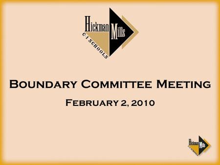 Boundary Committee Meeting February 2, 2010. Current Building Configurations Hickman Mills High School and Ruskin High School Ervin Middle School and.