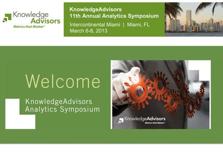 Moneyball and Metrics that Matter® John R. Mattox, II, Ph.D. Director of Research Friday March 8, 2013 9:45a – 10:45a.