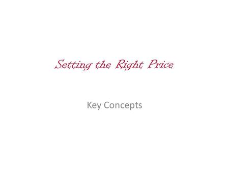 Setting the Right Price