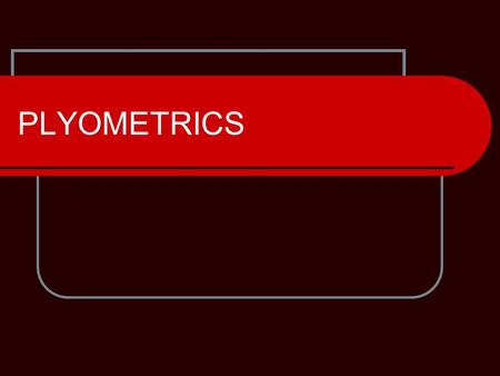 PLYOMETRICS. Definition A quick, powerful movement involving pre-stretching the muscle and activating the stretch-shortening cycle to produce a subsequently.