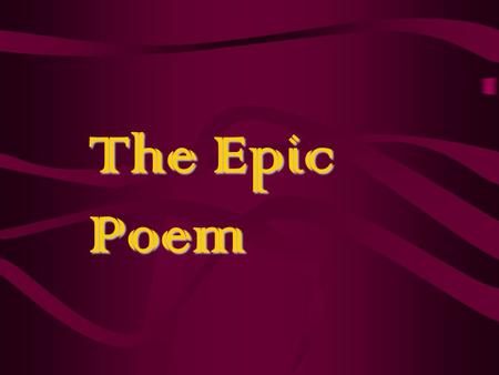 The Epic Poem.