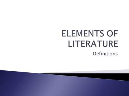 ELEMENTS OF LITERATURE