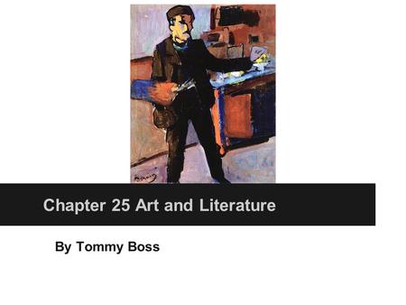 By Tommy Boss Chapter 25 Art and Literature. La Belle Époque 'The Beautiful Era' lasted from 1871 to 1914, the beginning of World War I Fueled by the.