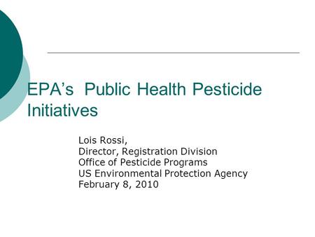 EPA’s Public Health Pesticide Initiatives