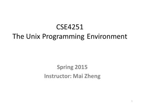 CSE4251 The Unix Programming Environment