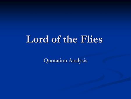 Lord of the Flies Quotation Analysis.