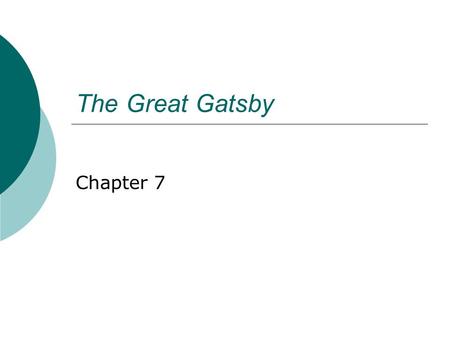 The Great Gatsby Chapter 7.