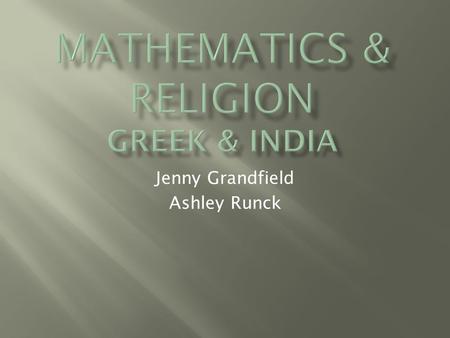 Jenny Grandfield Ashley Runck.  Scholars were mostly religious priests and would ignore any mathematics that seemed to contradict the religious ideals.