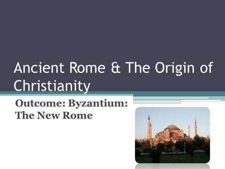 Ancient Rome & The Origin of Christianity