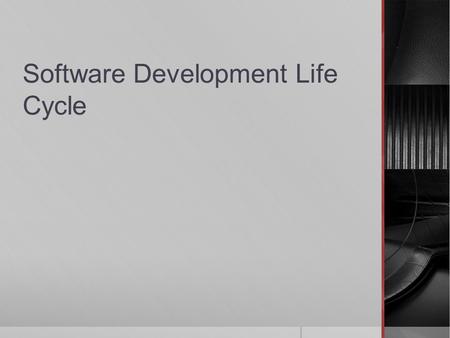 Software Development Life Cycle