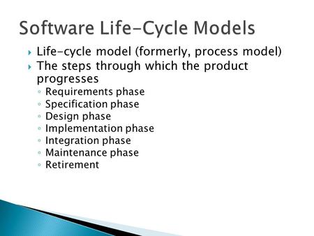 Software Life-Cycle Models