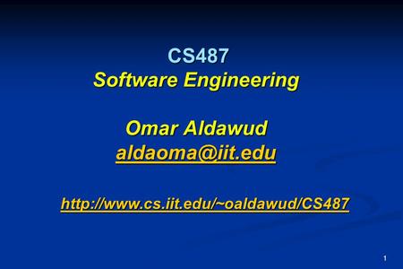 CS487 Software Engineering Omar Aldawud