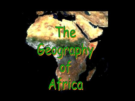 The Geography of Africa.