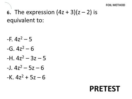 PRETEST -F. 4z2 – 5 -G. 4z2 – 6 -H. 4z2 – 3z – 5 -J. 4z2 – 5z – 6