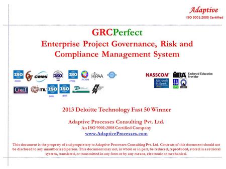 Adaptive Processes Consulting Pvt. Ltd. An ISO 9001:2008 Certified Company www.AdaptiveProcesses.com This document is the property of and proprietary to.