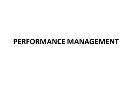 PERFORMANCE MANAGEMENT